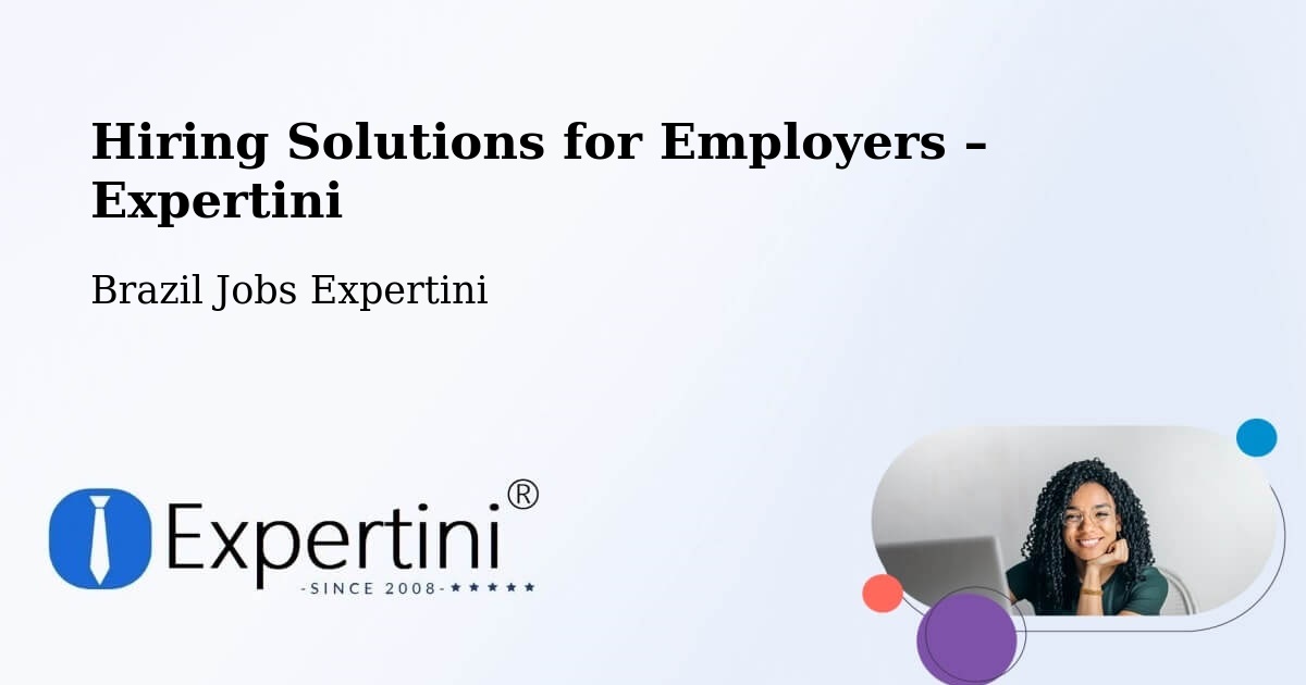 Hiring Solutions for Employers in Varjão - Varjão, Brazil Jobs Expertini