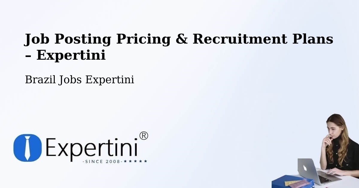 Job Posting Pricing & Recruitment Plans – Varjão - Varjão, Brazil Jobs Expertini